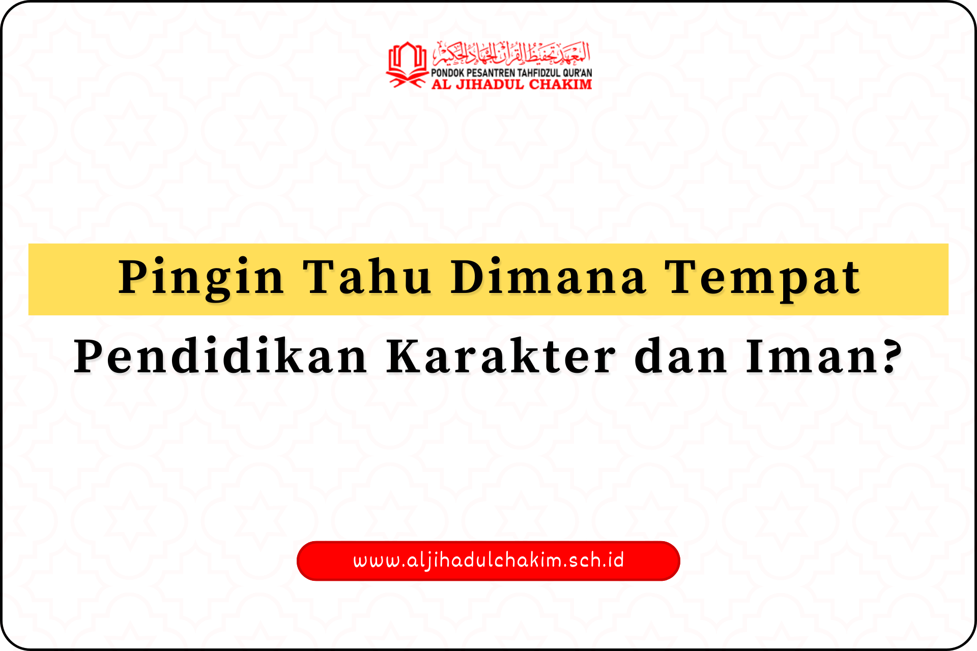 Pingin Tahu Dimana Tempat Pendidikan Karakter dan Iman?